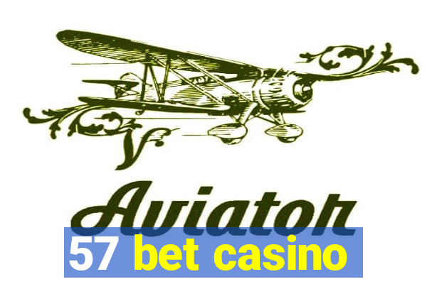 57 bet casino